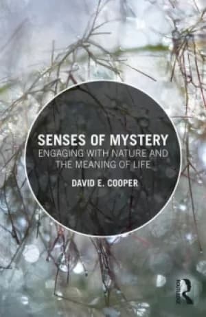 Senses of MysteryEngaging with Nature and the Meaning of Life