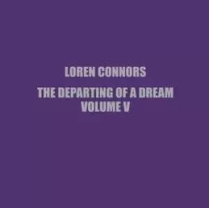 The Departing of a Dream - Volume 5 by Loren Connors Vinyl Album