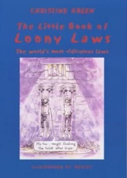 The Little Book of Loony Laws by Christine Green Paperback
