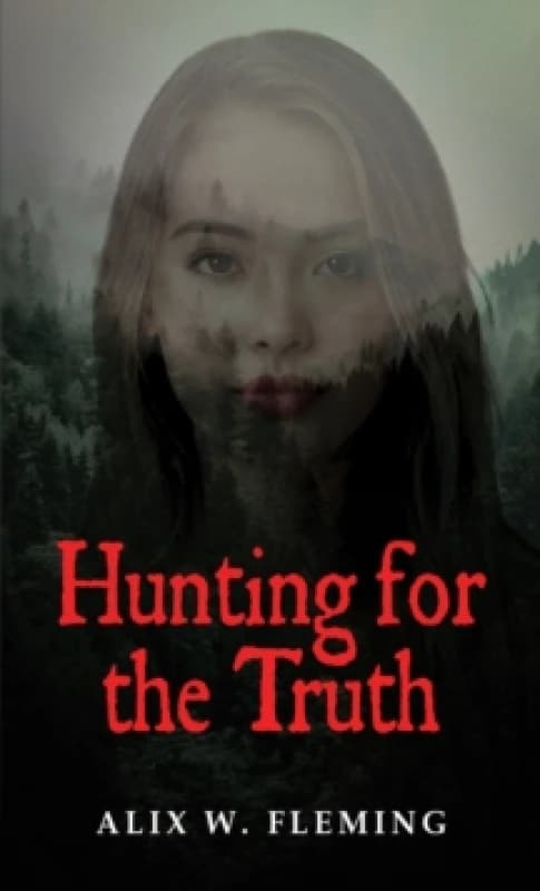 Hunting for the Truth. Paperback. By Alix W Fleming Books
