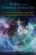 emdr and the universal healing tao an energy psychology approach to overcom