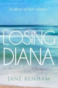 Losing Diana by Benham, Jane