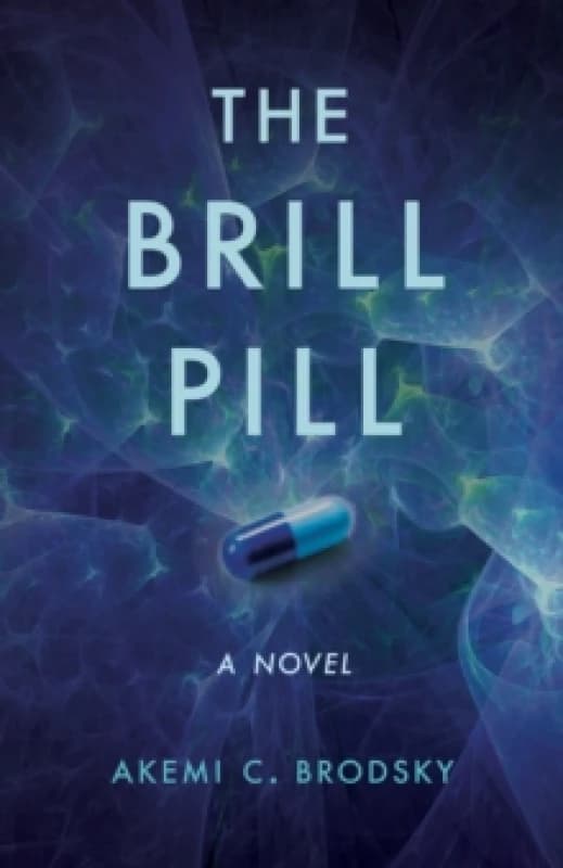 The Brill Pill : A Novel Paperback / softback