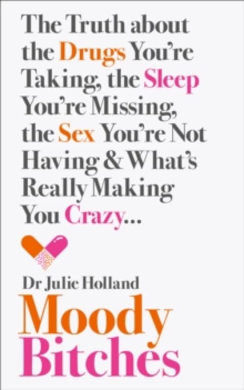 Moody Bitches by Julie Md Holland Paperback