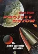 project orion the true story of the atomic spaceship