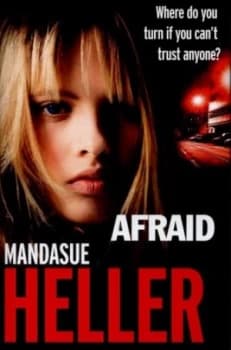 Afraid by Mandasue Heller Hardback