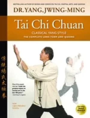 tai chi chuan classical yang style the complete form qigong