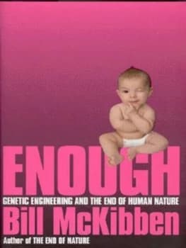 Enough by Bill Mckibben Hardback