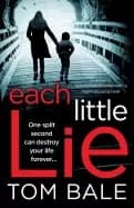 each little lie a gripping psychological thriller with a heart stopping twi