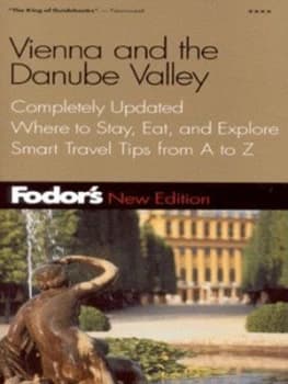 Vienna and the Danube Valley by Robert I. C Fisher and Kirsten Weisenberger Book
