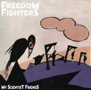 My Scientist Friends by Freedom Fighters CD Album