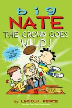 The Crowd Goes Wild by Lincoln Peirce Paperback