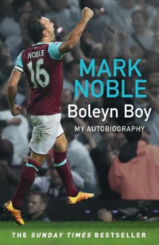 Boleyn Boy. Paperback. By Mark Noble, Jacob Steinberg Books