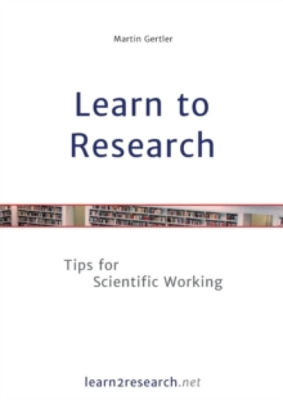 Learn to Research : Tips for Scientific Working Paperback / softback