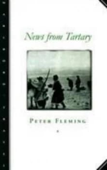 News from Tartary by Peter Fleming