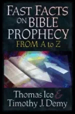 fast facts on bible prophecy from a to z