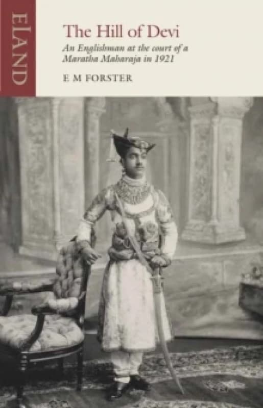 The Hill of Devi : An Englishman serving at the Court of a Maharaja Paperback / softback