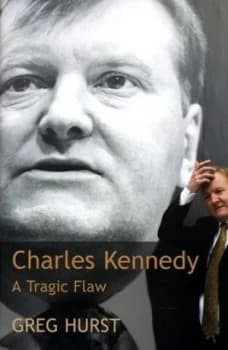 Charles Kennedy by Greg Hurst Hardback