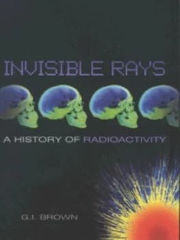 Invisible Rays by G. I Brown Hardback