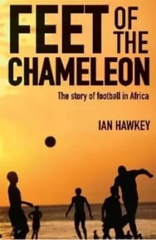 Feet of the chameleon - Ian Hawkey - Hardback - Used