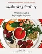 awakening fertility the essential art of preparing for pregnancy by the aut