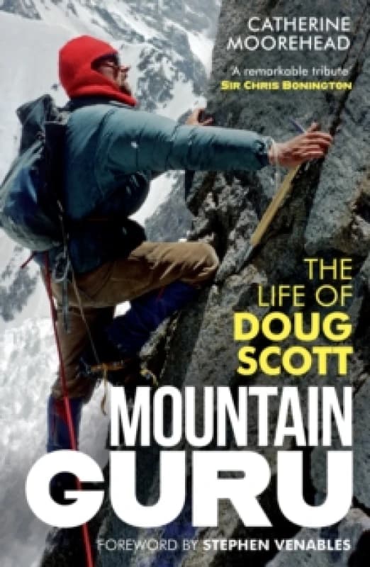 Mountain Guru : The Life of Doug Scott Hardback