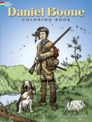 Daniel Boone Coloring Book by Peter F Copeland