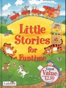 Little Stories for Funtime by Ladybird Hardback