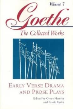 Early Verse Drama and Prose Plays by Johann Wolfgang Von Goethe Paperback