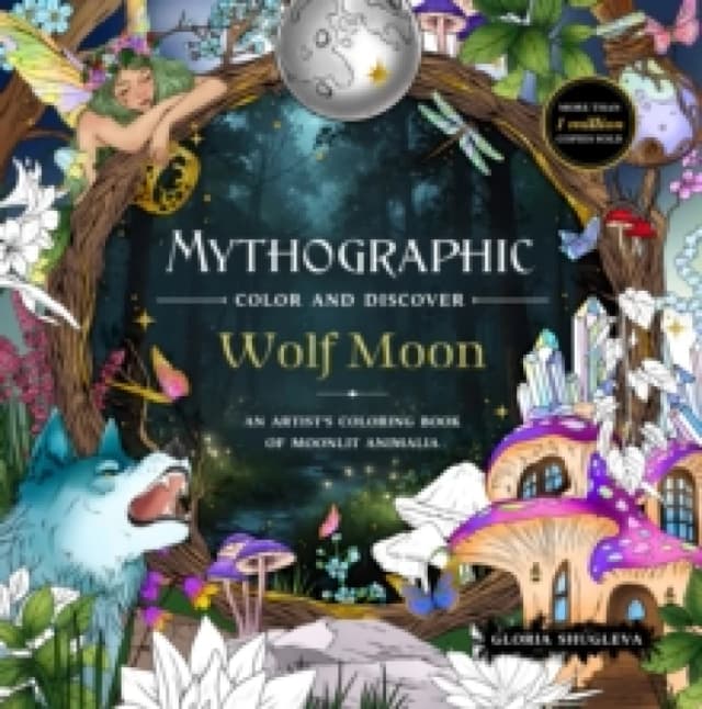 Mythographic Color and Discover: Wolf Moon. Paperback. By Gloria Shugleva Books