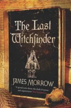 The Last Witchfinder by James Morrow Hardback