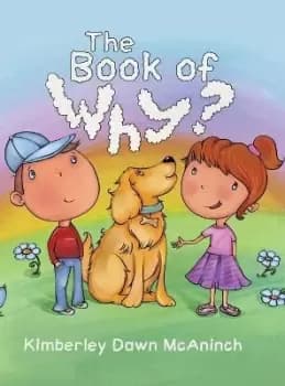 The Book of Why by Kimberley Dawn McAninch