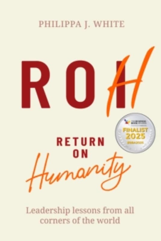 Return on Humanity : Leadership lessons from all corners of the world Paperback / softback