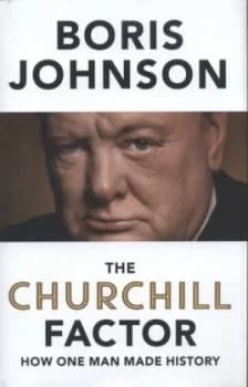 The Churchill Factor by Boris Johnson Hardback