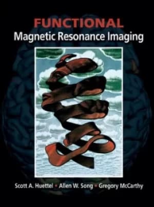 Functional magnetic resonance imaging by Scott A Huettel