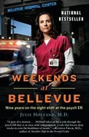 weekends at bellevue nine years on the night shift at the psych er