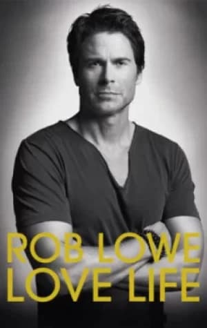 Love life by Rob Lowe