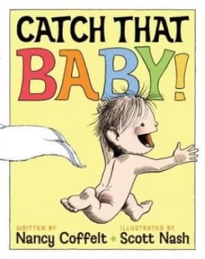 Catch that baby by Nancy Coffelt