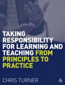 Taking Responsibility for Learning and Teaching by Chris Turner Paperback