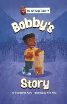 Bobby's Story by Bryan Patrick Avery