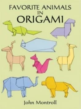 Favorite Animals in Origami by John Montroll Paperback