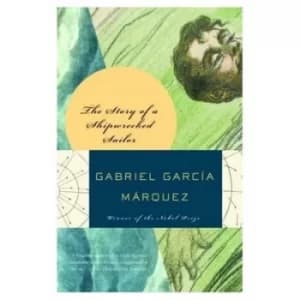 The Story of a Shipwrecked Sailor by Gabriel Garca Mrquez