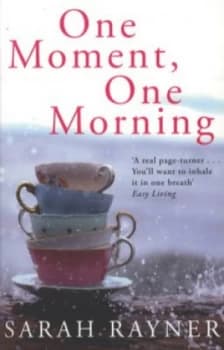 One Moment One Morning by Sarah Rayner Paperback
