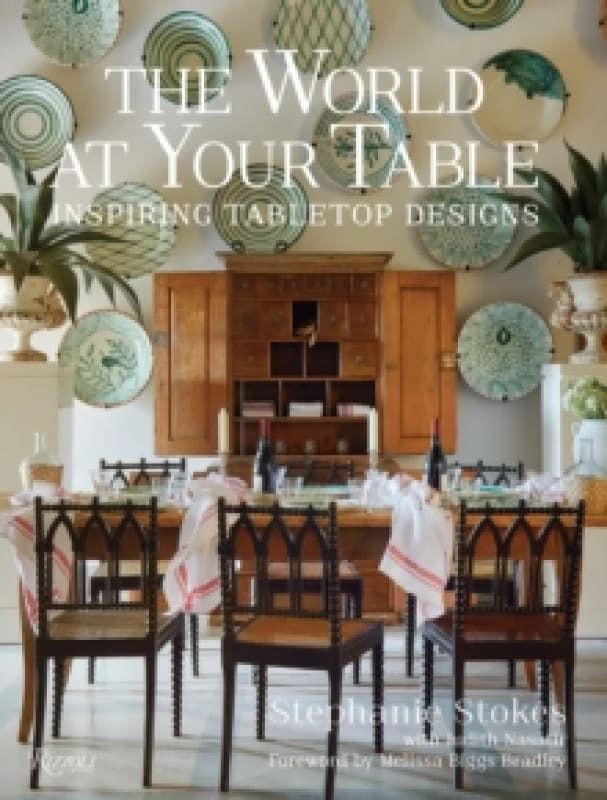 The World at Your Table. Hardback. By Stephanie Stokes, Judith Nasatir Books