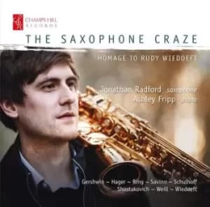 The Saxophone Craze Homage to Rudy Wiedoeft by Justin Ring/Fred Hager CD Album