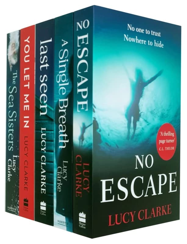 Lucy Clarke 5 Book Set No Escape A Single Breath Last Seen You Let Me In The Sea Sisters Lucy Clarke Books