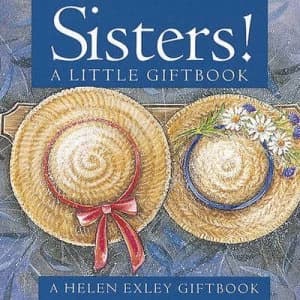 Sisters by Helen Exley and Juliette Clarke Hardback