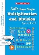 SATs Made Simple: Multiplication and Division Ages 10-11