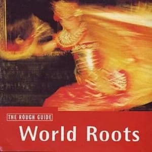 The Rough Guide To World Roots by Various Artists CD Album