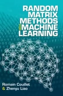 Random Matrix Methods for Machine Learning